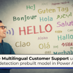 Streamline Multilingual Customer Support in Power Automate