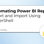 Power BI Report Export and Import Using PowerShell
