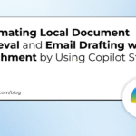 Automating Local Document Retrieval and Email Drafting with Attachment by Using Copilot Studio