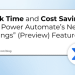 Track Time and Cost Savings with Power Automate’s New “Savings” (Preview) Feature
