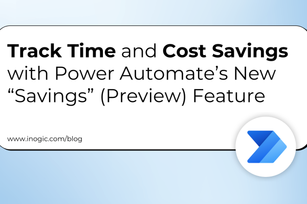 Track Time and Cost Savings with Power Automate’s New “Savings” (Preview) Feature