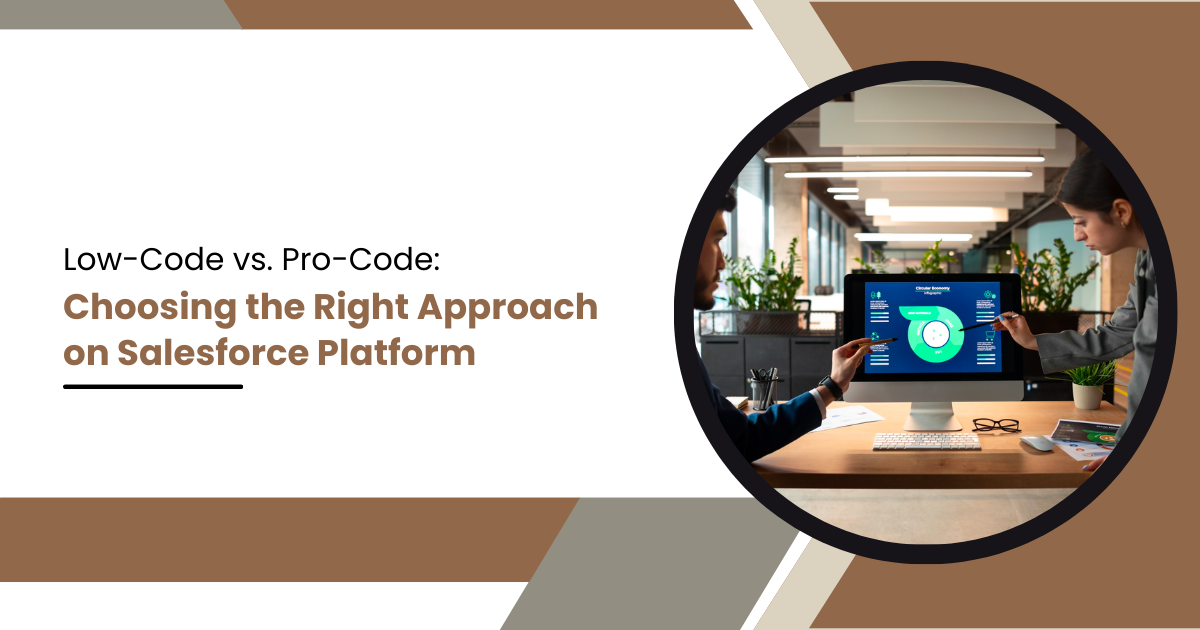 Low-Code vs. Pro-Code: Choosing the Right Approach on Salesforce Platform